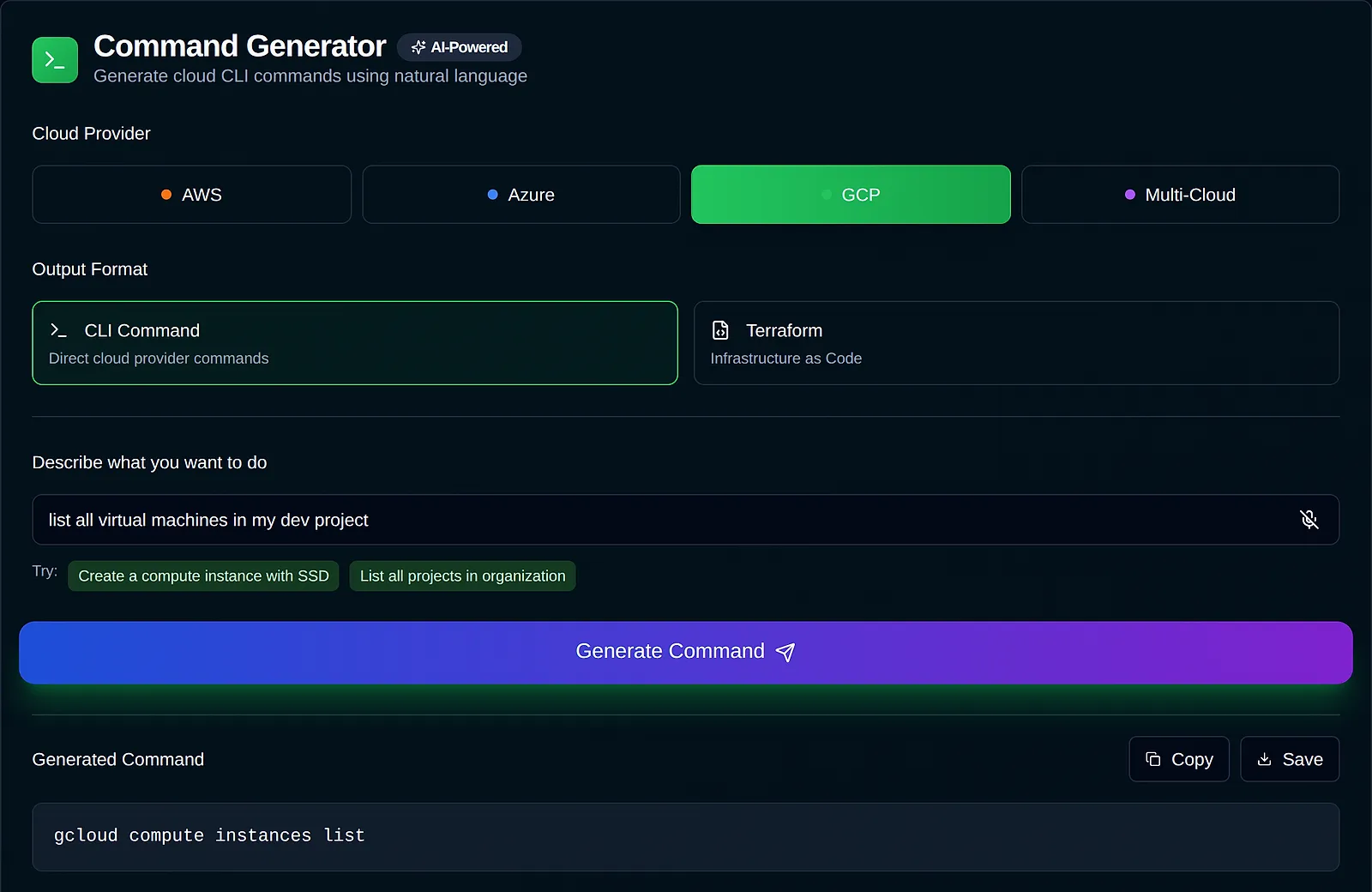 CLIForge command generator with Google Cloud and CLI output selected, the request 'list all virtual machines in my dev project', and the generated command gcloud compute instances list.